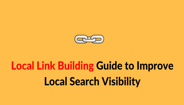 Local Link Building Guide to Improve Local Search Visibility