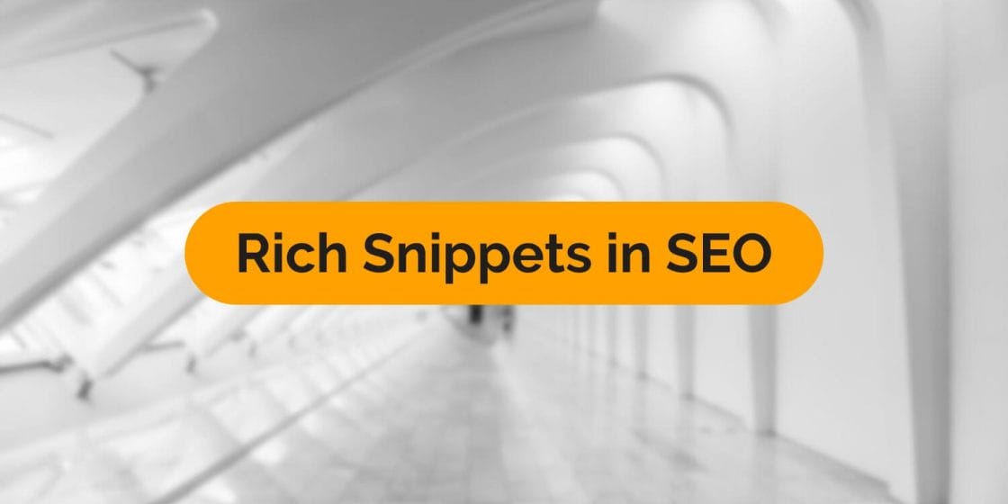 What Are Rich Snippets in SEO and How do you Use Them?